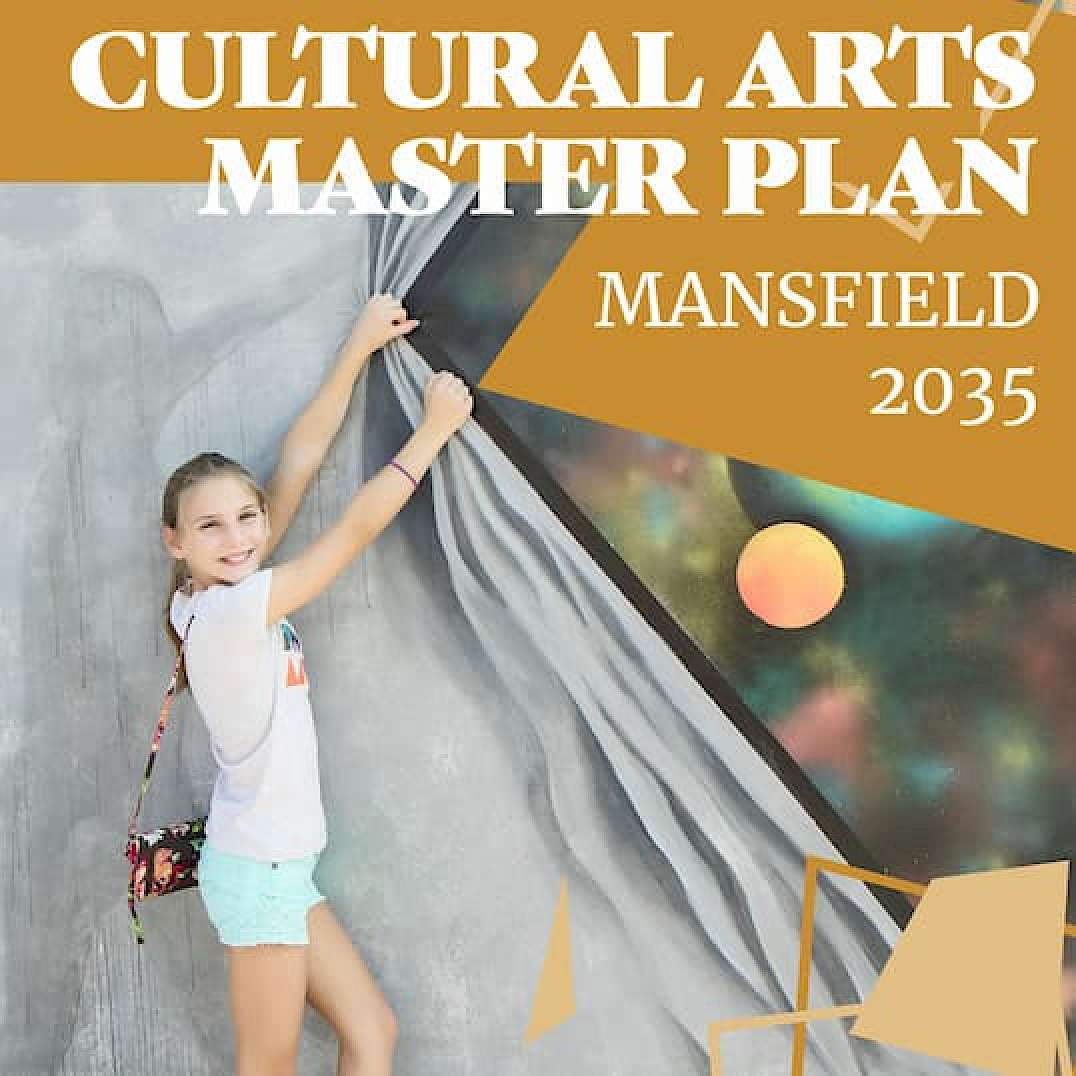 Cultural Arts Master Plan Mansfield 2035