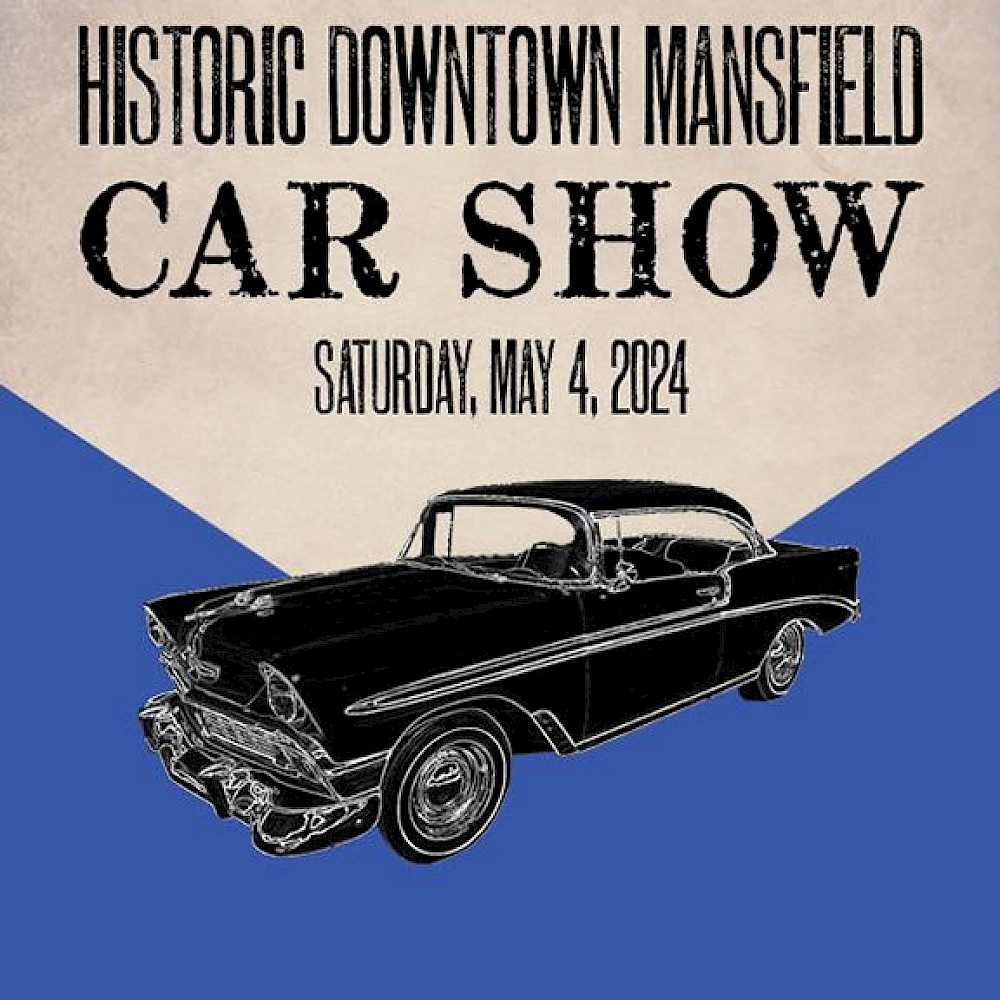 Second Annual Historic Downtown Mansfield Car Show Mansfield Commission for the Arts